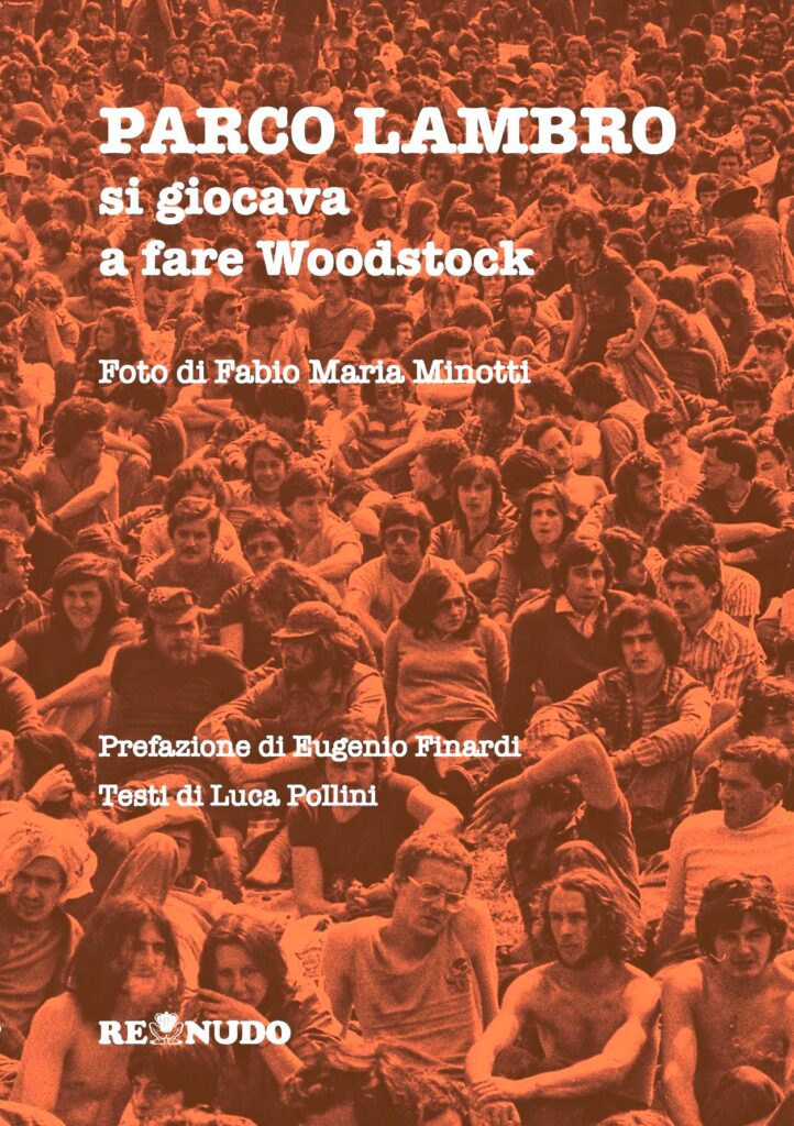 Parco Lambro – Si Giocava A Fare Woodstock