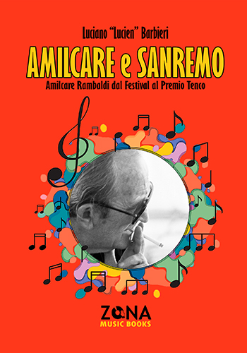 Amilcare E Sanremo, Amilcare Rambaldi Dal Festival Al Premio Tenco